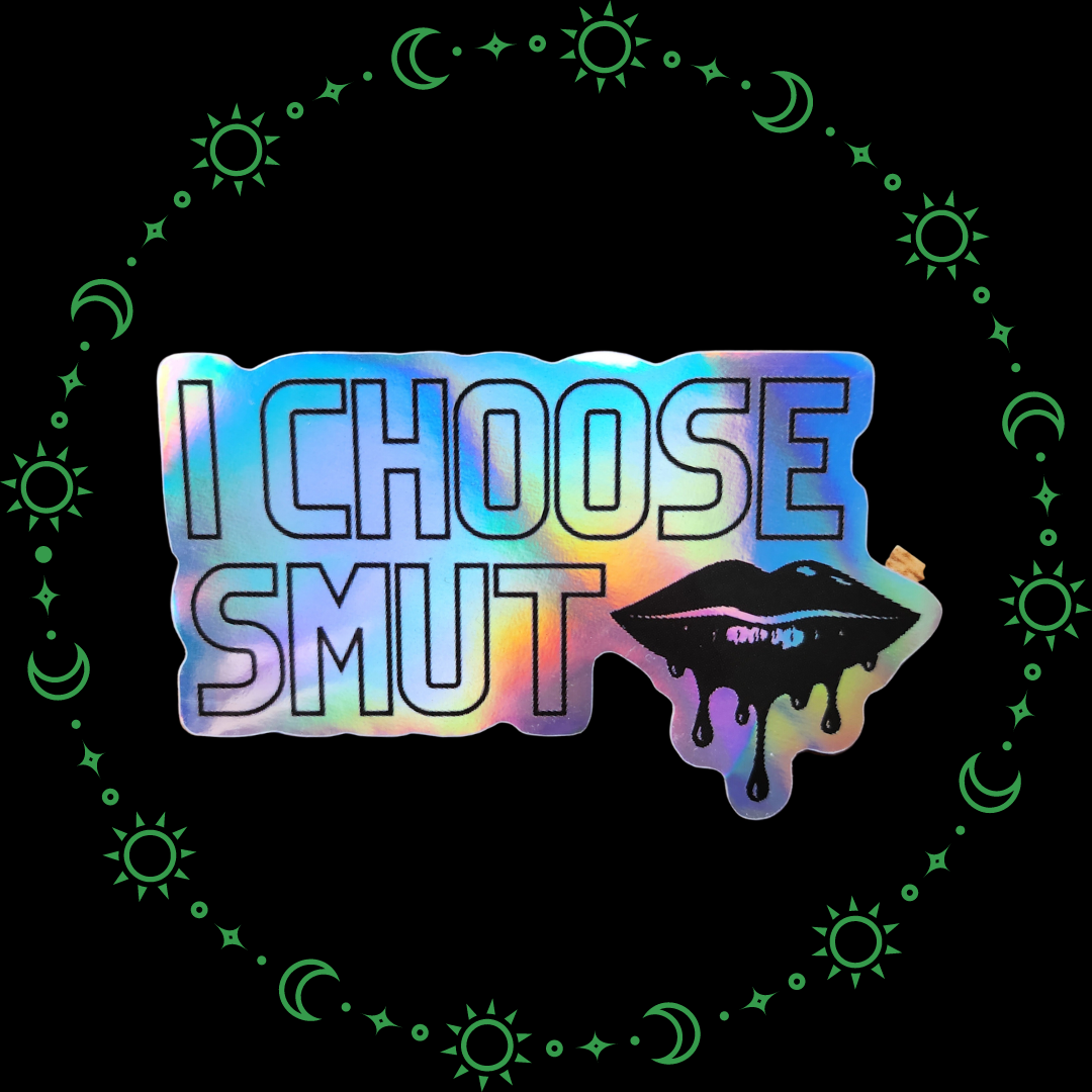 I Choose Smut Sticker